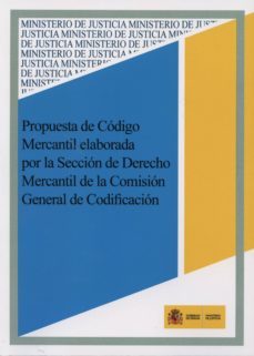 propuesta de codigo mercantil elaborada por la seccion de derecho mercantil de la comision general de codificacion-9788477872207