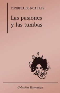 las pasiones y las tumbas-9788478394807