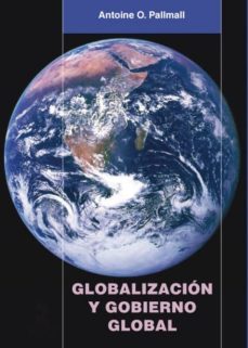 globalizacion y gobierno global (ebook)-antoine o. pallmall-9788478986507