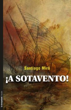 ¡a sotavento!-santiago miro-9788479481407