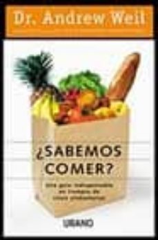 ¿sabemos comer?: una guia indispensable en tiempos de crisis alim entarias-9788479534707