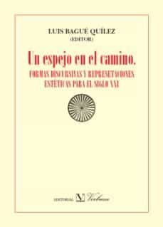 un espejo en el camino-luis bague quilez-9788479627607