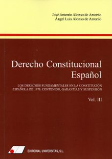 derecho constitucional español iii-jose antonio alonso de antonio-angel luis alonso de antonio-9788479916107