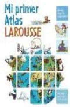 mi primer atlas larousse-9788480167307