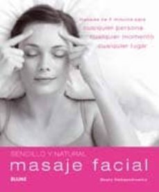 masaje facial: sencillo y natural: masajes de 5 minutos para cual quier persona, cualquier momento y cualquier lugar-beata aleksandrowicz-9788480768207