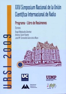 xxiv simposium nacional de la union cientifica internacional de r adio (+c.d.): programa-libro de resumenes-angel mediavilla sanchez-9788481025507