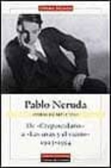 de crepusculario a las uvas y el viento: 1923-1954 (obras complet as) (vol. i)-pablo neruda-9788481092707