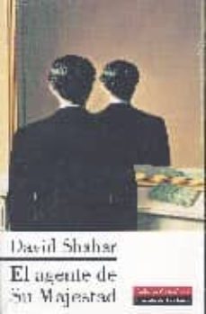 el agente de su majestad-david shahar-9788481093407