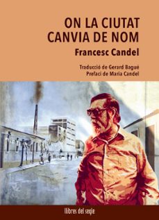 on la ciutat canvia de nom-francesc candel-9788481280807