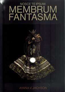 nosce te ipsum: membrum fantasma-ayana v. jackson-9788481819007