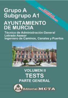 grupo a subgrupo a1 del ayuntamiento de murcia volumen ii: tests (parte general)-manuel segura ruiz-9788482194707