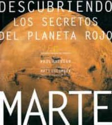 marte: descubriendo los secretos del planeta rojo-9788482981307