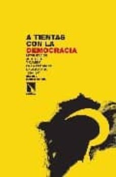 a tientas con la democracia-oscar jose martin garcia-9788483193907