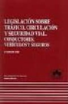 legislacion sobre trafico, circulacion y seguridad vial: conducto res, vehiculos y seguridad vial (5ª ed.) (2008)-9788483421307