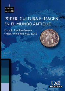 poder, cultura e imagen en el mundo antiguo (ebook)-eduardo sanchez moreno-gloria mora rodriguez-9788483442807