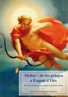 helios: de los griegos a eugeni d'ors. (ebook)-manuel cerezo magan-9788484098607