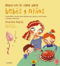 reposteria sana para bebes y niños-graciela bajraj-9788484284307