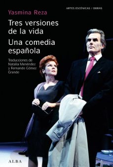tres versiones de la vida / una comedia española-9788484287407