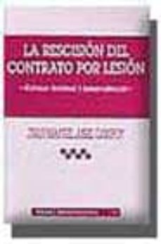 la rescision del contrato por lesion: enfoque doctrinal y jurispr udencial-9788484427407