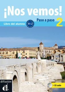 ¡nos vemos! 2 paso a paso  (libro del alumno + cd) (nivel a1)-eva maria lloret ivorra-9788484438007