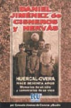 huercal-overa hace sesenta años: memorias de un niño y comentario s de un viejo-daniel jimenez de cisneros y hervas-9788484542407