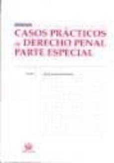 casos practicos de derecho penal,parte especial-maria del carmen gomez rivero-9788484569107