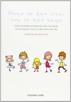 hago lo que veo,soy lo que hago-isabelle beaudry-9788484596707