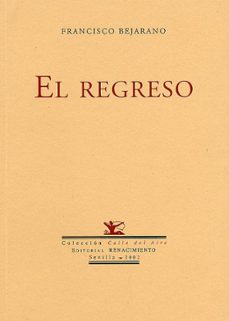 el regreso-francisco bejarano-9788484720607