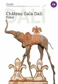 chateau gala dali-jordi/aguer teixidor, montse/pitxot soler, antoni puig castellano-9788484788607