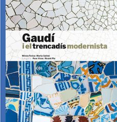 gaudi i el trencadis modernista (ed. bilingue catala-angles)-mireia freixa-marta saline-9788484789307