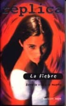 la fiebre: entre la vida y la muerte-9788484830207