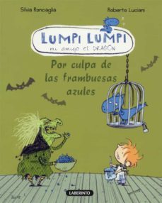 lumpi lumpi: por culpa de las frambuesas azules-9788484836407