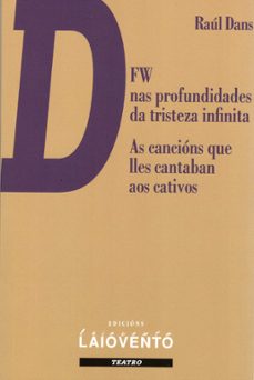 dfw nas profundidades da tristeza infinita as cancions que lles cantaban aos cativos-9788484875307