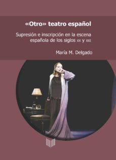 otro teatro español-maria m. delgado-9788484898207