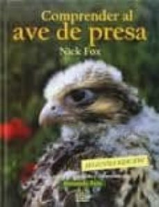 comprender al ave de presa (2ª ed.)-nick fox-9788485707607
