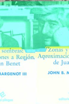 zonas y sombras: aproximaciones a region de juan benet-john b. margenot iii-9788486214807