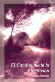 la camino hacia la liberacion (2ª ed.)-9788486615307