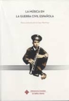la musica en la guerra civil española-marco antonio de la ossa martinez-9788486878207