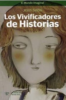 los vivificadores de historias-jesus zaton-9788487055607