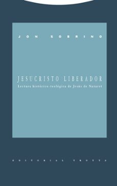 jesucristo liberador lectura historico-teologica de jesus de naza ret (2ª ed.)-9788487699207
