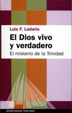 el dios vivo y verdadero el misterio de la trinidad-9788488643407