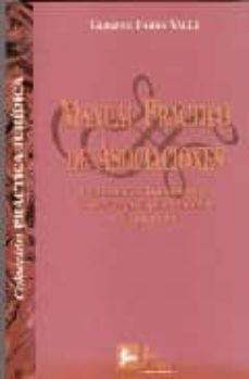 manual practico de asociaciones: formularios, comentarios, criter ios jurisprudenciales y legislacion-german fabra valle-9788489493407