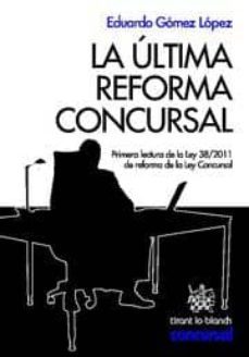 la ultima reforma concursal-eduardo gomez lopez-9788490047507