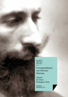 correspondencia con horacio quiroga (ebook)-ezequiel martinez estrada-9788490075807