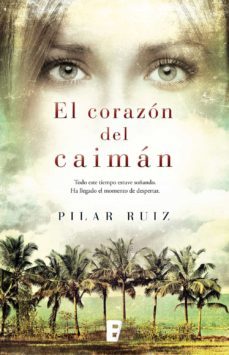el corazón del caimán (ebook)-pilar ruiz-9788490198407