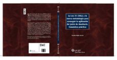 la ley 37/2011 y la nueva metodologia para conseguir la agilidad del juicio de desahucio. casuistica practica-9788490200407