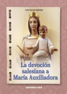 la devocion salesiana a maria auxiliadora (ebook)-luis garcia iglesias-9788490238707