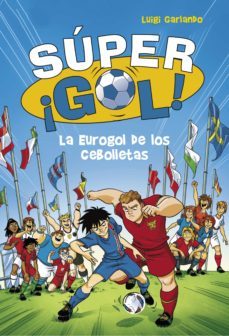 super ¡gol! 7 - la eurogol de los cebolletas (ebook)-9788490437407