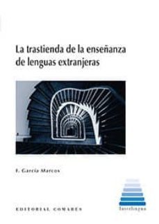 la trastienda de la enseñanza de lenguas extrajeras-f. j. garcia marcos-9788490456507