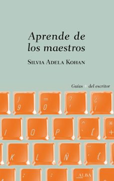 aprende de los maestros-silvia adela kohan-9788490656907